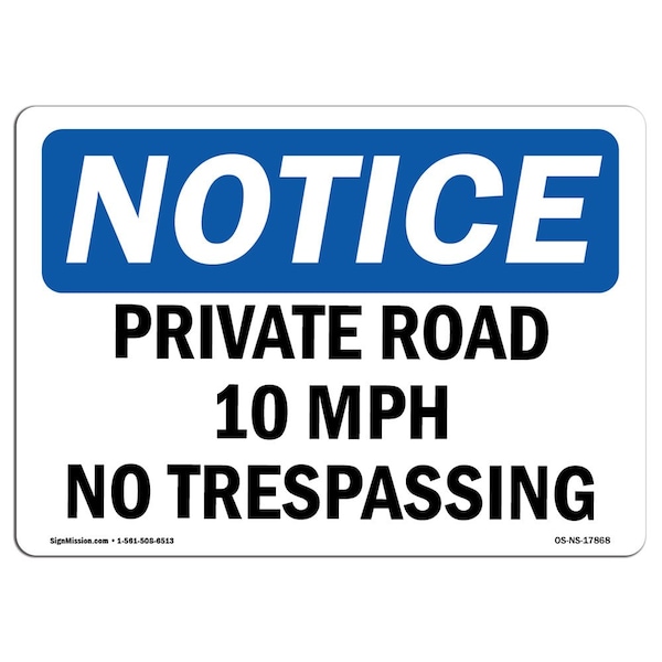 OSHA Notice Sign, 3.5" H, 5" W, Private Road 10 MPH No Trespassing Sign, Landscape, 10PK